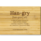 Engraved Cutting Board - with Design Hangry